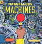 Marvellous Machines (A Magic Lens Book)