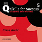 Q: Skills for Success Second Edition. Reading and Writing 5 Class Audio